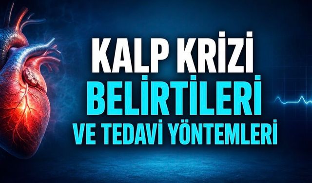 Kalp Krizi Belirtileri, Nedenleri ve Risk Faktörleri Nelerdir?