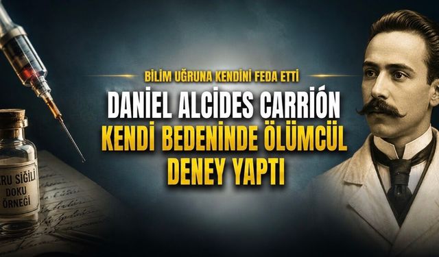 Kendi Bedeninde Ölümcül Deney Yapan Doktor: Daniel Alcides Carrión’un Bilim Uğruna Verdiği Bedel