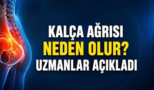 Kalça Ağrısı Neden Olur? Uzmanlara Göre Ağrının Yeri Nedeni Ele Verebilir