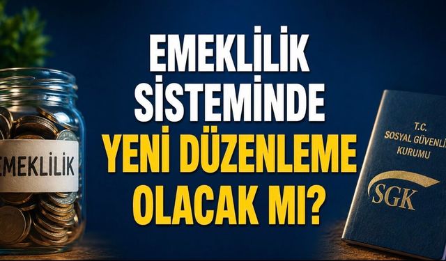 Emeklilik Sistemi İçin Yeni Düzenleme Var mı? Gözler TES ve Meclis Gündeminde