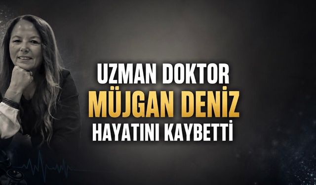 Dr. Müjgan Deniz Hayatını Kaybetti: Çocuk Sağlığı Camiasını Yasa Boğan Kayıp