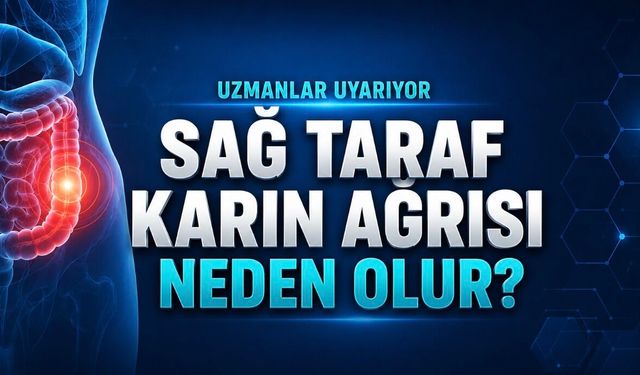 Sağ Taraf Karın Ağrısı Neden Olur? Ciddiye Alınması Gereken Belirtiler