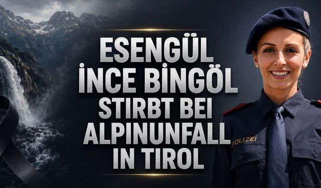 Esengül İnce Bingöl stirbt bei Alpinunfall in Tirol