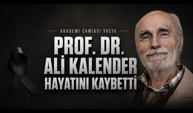 Prof. Dr. Ali Kalender Hayatını Kaybetti: Mühendislik Dünyasını Yasa Boğan Vefat
