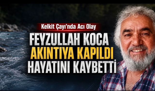 Gümüşhane’de Acı Olay: Kelkit Çayı’na Giren 66 Yaşındaki Feyzullah Koca Hayatını Kaybetti