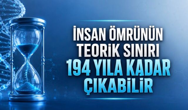 İnsan Ömrünün Teorik Sınırı 194 Yıla Kadar Çıkabilir!