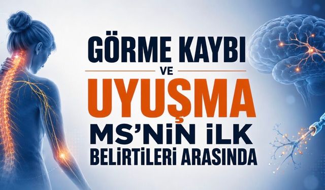 Görme Kaybı ve Uyuşma MS’nin İlk Belirtileri Arasında