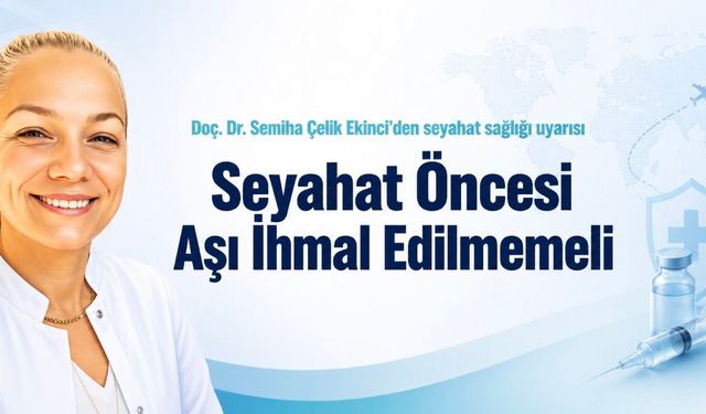 Uluslararası Seyahatlerde Enfeksiyon Riskine Karşı Aşı Uyarısı