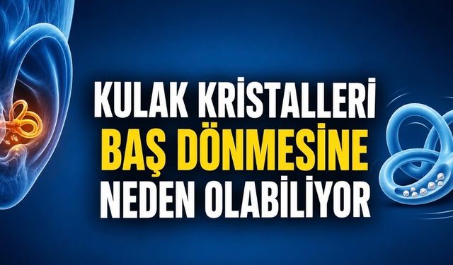 Yatakta dönerken başınız dönüyorsa nedeni kulak kristalleri olabilir