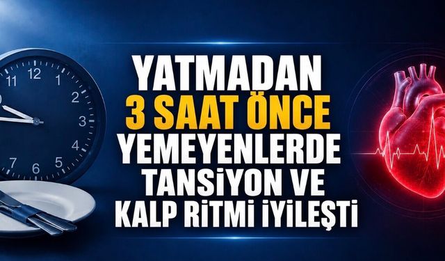 Yatmadan 3 Saat Önce Yemeyi Bırakmak Kalbe İyi Geliyor