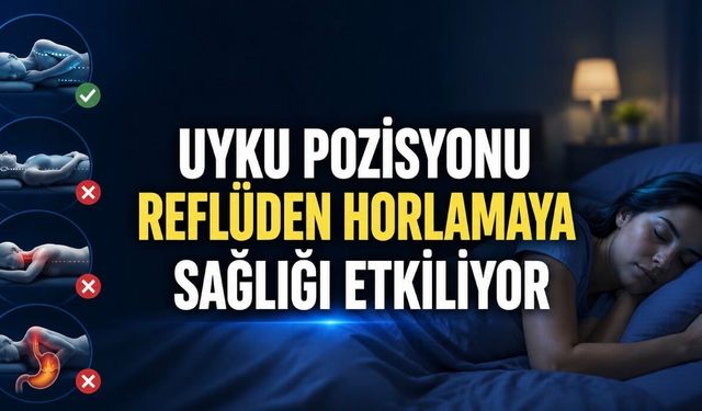 Uyku Pozisyonu Reflüden Horlamaya Sağlığı Etkiliyor