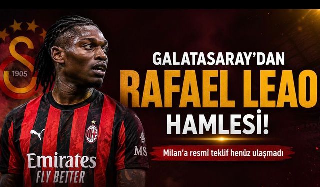 Galatasaray’da Rafael Leao gündemi: Milan’a resmî teklif henüz ulaşmadı