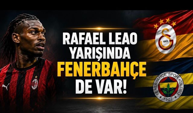 Rafael Leao Yarışında Fenerbahçe de Var: Galatasaray ile Aynı Transfer Masasında