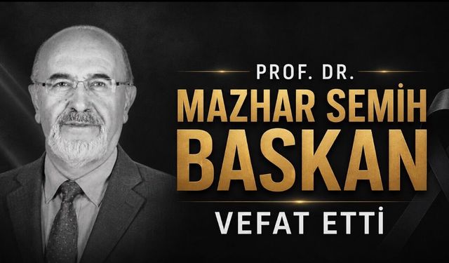 Prof. Dr. Mazhar Semih Baskan Hayatını Kaybetti