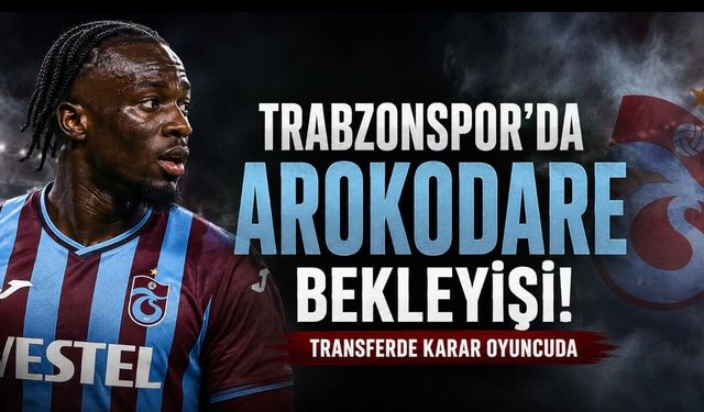 Trabzonspor’da Tolu Arokodare Bekleyişi! Transferde Gözler Oyuncunun Kararında