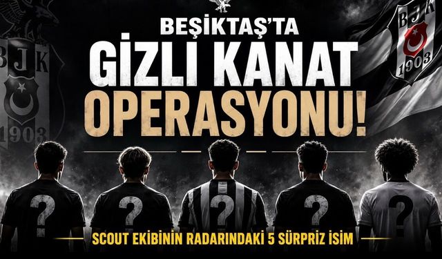Beşiktaş’ta Gizli Kanat Operasyonu! Scout Ekibinin Radarındaki 5 Sürpriz İsim