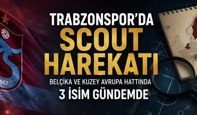 Trabzonspor’da Belçika Hattı Hareketli: Gündemde Üç Farklı Profil Var