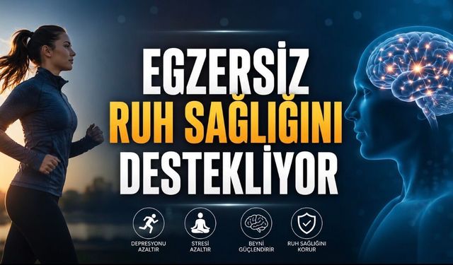 Egzersiz, Ruh Sağlığını Güçlendiren Yaşam Tarzı Alışkanlıkları Arasında Öne Çıkıyor