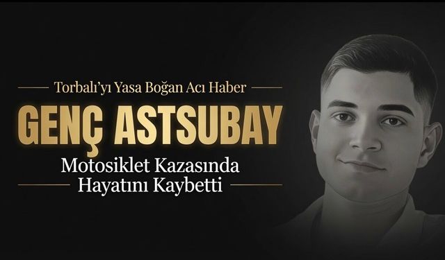 Torbalı’yı Yasa Boğan Acı Haber: Genç Astsubay Ahmet Kılınç Motosiklet Kazasında Hayatını Kaybetti
