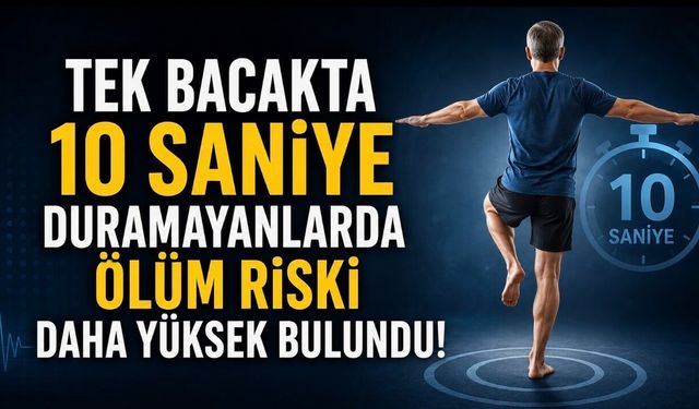 Tek Bacakta 10 Saniye Durabilmek, Sağkalımla İlişkilendirildi