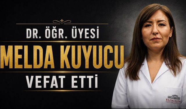Perinatoloji Uzmanı Dr. Öğr. Üyesi Melda Kuyucu 41 Yaşında Hayatını Kaybetti