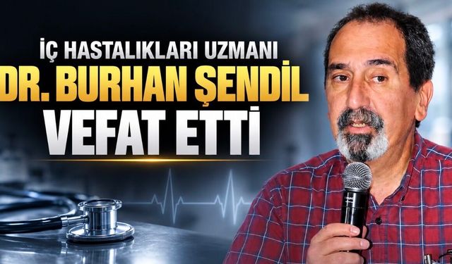Sinop sağlık camiasının acı kaybı: İç Hastalıkları Uzmanı Dr. Burhan Şendil hayatını kaybetti