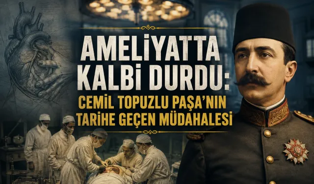 Türkiye’de Bilinen İlk Açık Kalp Masajı Nasıl Yapıldı? 1903’ten Günümüze CPR