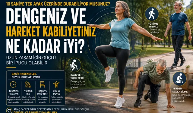 Dengeniz ve Hareket Kabiliyetiniz Ne Kadar İyi? Uzun Yaşam İçin Güçlü Bir İpucu Olabilir