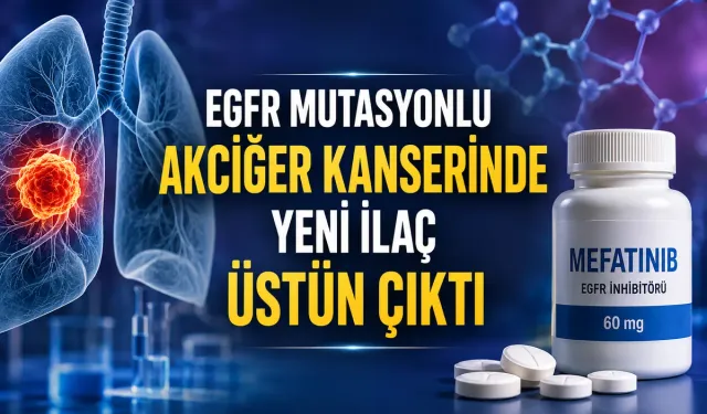 Mefatinib EGFR Akciğer Kanserinde Gefitinibi Geride Bıraktı