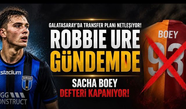 Galatasaray’da Transfer Planı Netleşiyor! Robbie Ure Gündemde, Sacha Boey Defteri Kapanıyor