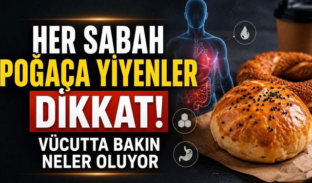 Poğaçadaki Gizli Tehlike Rafine Un ve Yağ Yükü