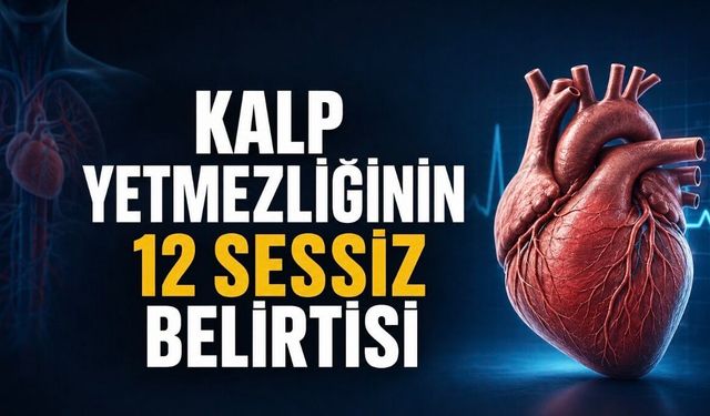 Kalp Yetmezliğinin Erken Dönemde Görülebilecek 12 Sessiz Belirtisi