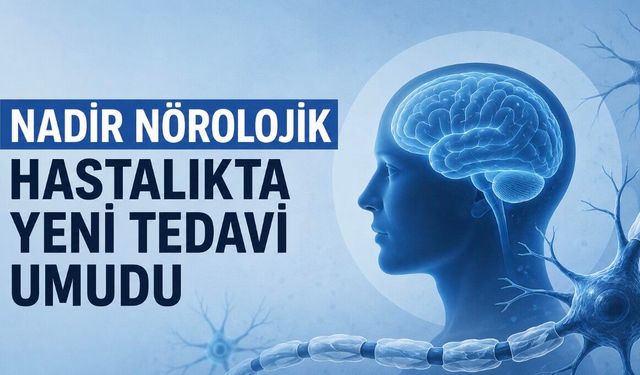 Nadir nörolojik hastalıkta atakları önleyebilecek tedavi umudu