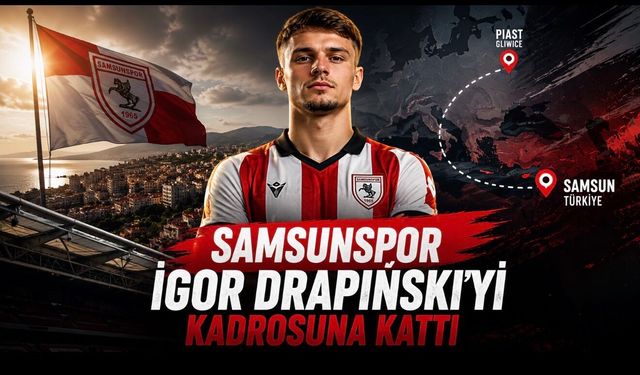 Samsunspor, Igor Drapiński Transferini Resmen Duyurdu