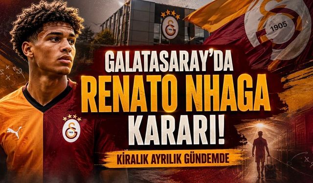 Galatasaray’da Renato Nhaga Kararı! Genç Yıldız Kiralık Ayrılabilir