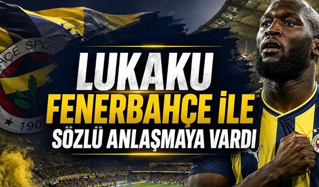 Fenerbahçe Romelu Lukaku ile Sözlü Anlaşmaya Vardı