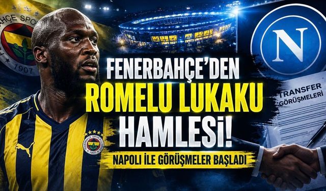 Fenerbahçe’den Romelu Lukaku Hamlesi! Napoli ile Görüşmeler Başladı