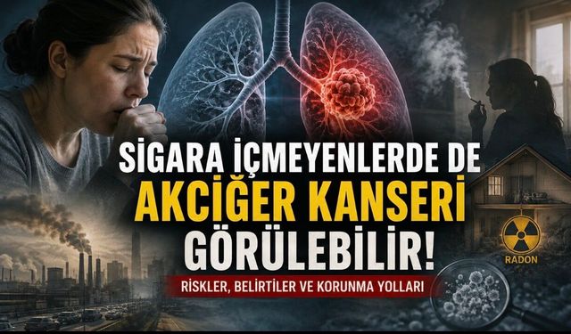 Sigara İçmeyenlerde de Akciğer Kanseri Görülüyor: Peki Neden?