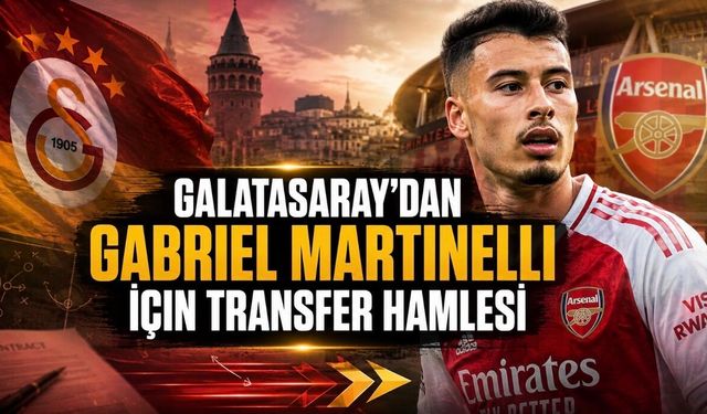 Galatasaray’dan Gabriel Martinelli için transfer hamlesi