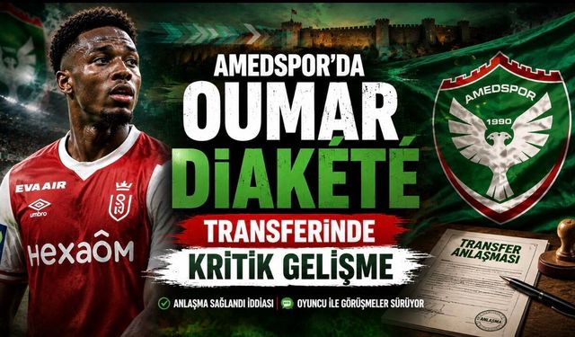 Amedspor’da Oumar Diakité Transferi İçin Kritik Gelişme