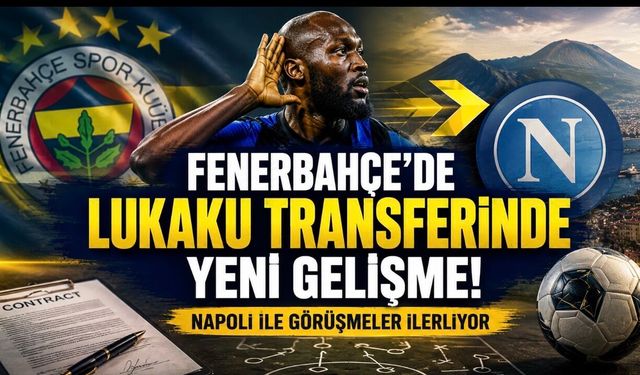 Fenerbahçe’nin Lukaku Transferinde Yeni Gelişme