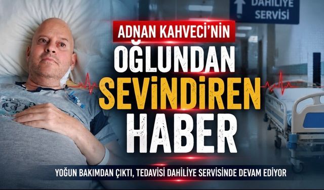 Adnan Kahveci’nin Oğlu Mehmet Bozkurt Kahveci’den Sevindiren Haber