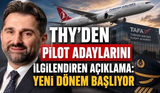 THY’den Pilot Adaylarını İlgilendiren Açıklama: Yeni Dönem Başlıyor