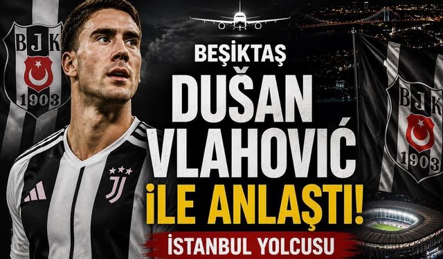 Dušan Vlahović İçin Geri Sayım! Beşiktaş’ta Kritik Saatler