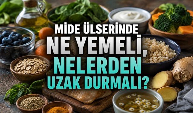 Mide ülseri olanlar ne yemeli? Rahatlatan ve şikâyeti artırabilen yiyecekler