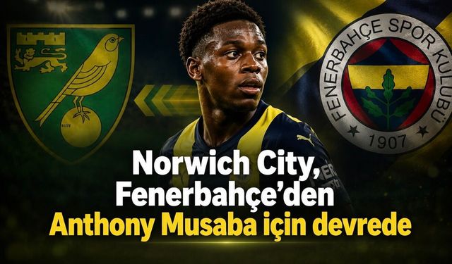 Norwich City, Fenerbahçe’den Anthony Musaba için devrede