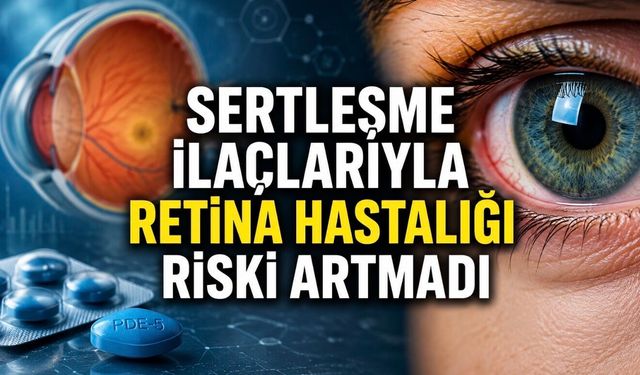Tadalafil ve Sildenafil İçin 5 Yıllık Göz Sağlığı Sonuçları Açıklandı