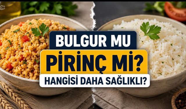 Kan Şekerinden Tokluğa: Bulgur ve Pirinç Arasındaki Önemli Fark