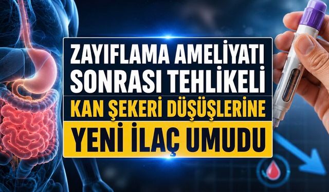 Zayıflama Ameliyatı Sonrası Tehlikeli Kan Şekeri Düşüşlerine Yeni Tedavi Eşiği