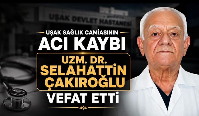 Yarım Asra Yakın Hekimlik Yaptı: Dr. Selahattin Çakıroğlu Hayatını Kaybetti